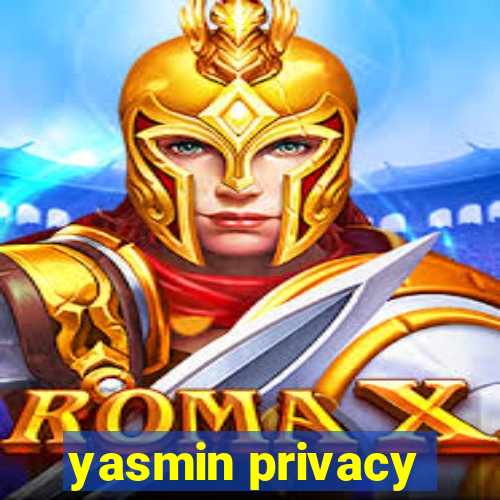 yasmin privacy